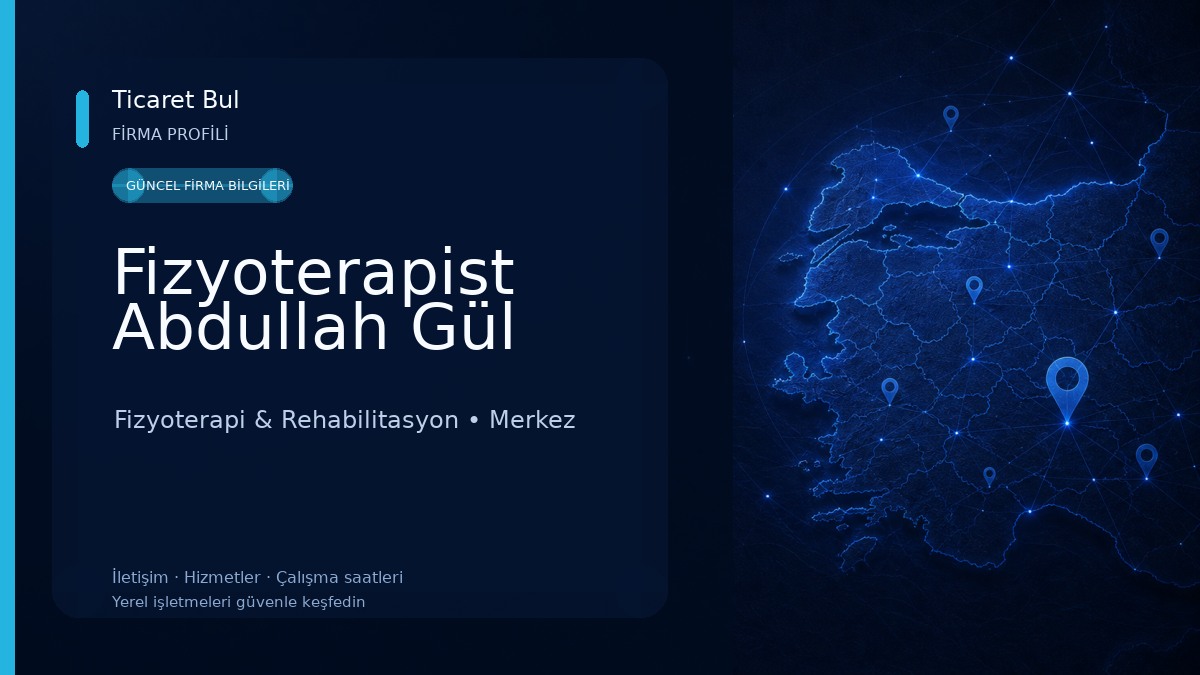 Fizyoterapist Abdullah Gül Fizyoterapi & Rehabilitasyon