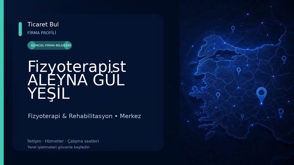 Fizyoterapist ALEYNA GÜL YEŞİL Fizyoterapi & Rehabilitasyon