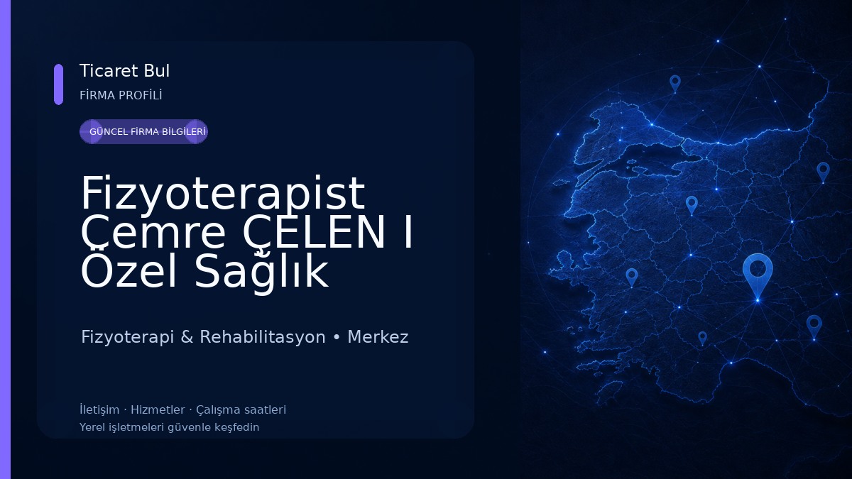 Fizyoterapist Cemre ÇELEN I Özel Sağlık Hizmet Meslek Birimi Fizyoterapi & Rehabilitasyon