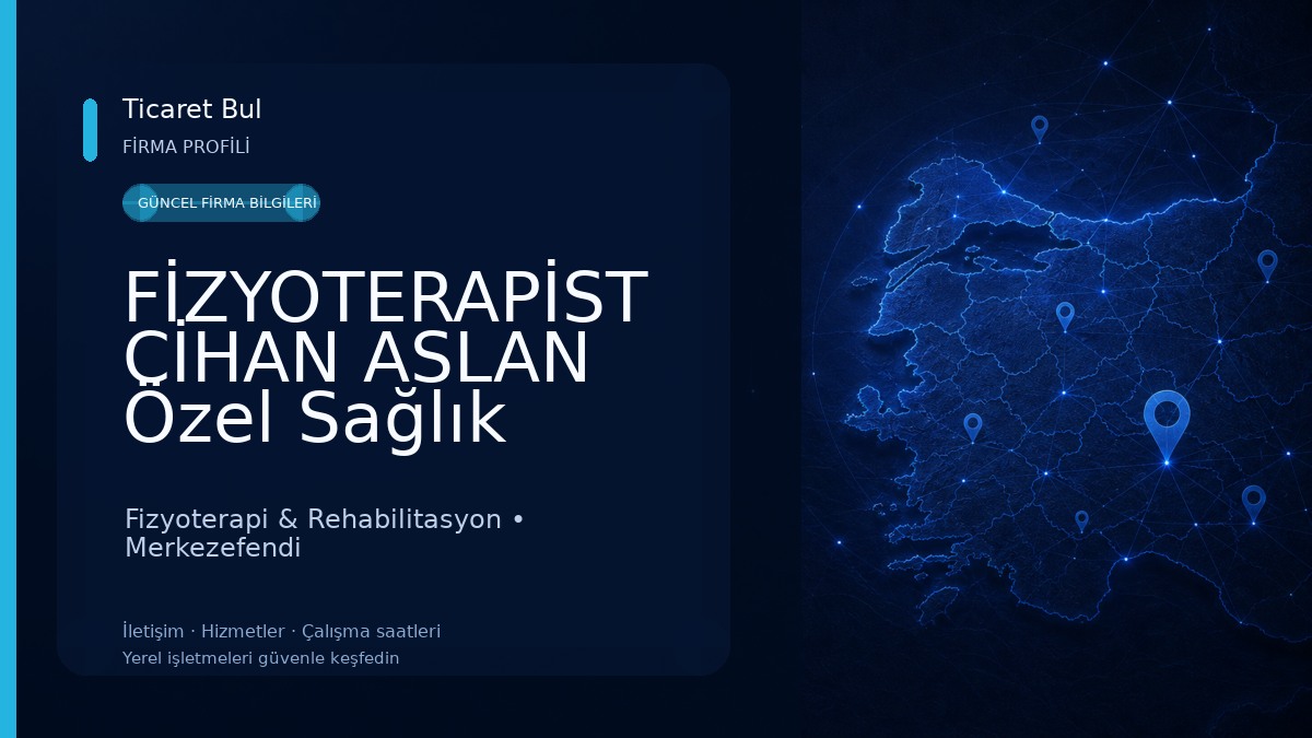FİZYOTERAPİST CİHAN ASLAN Özel Sağlık Meslek Hizmet Birimi Fizyoterapi & Rehabilitasyon