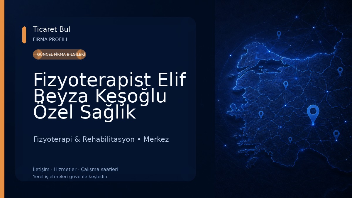 Fizyoterapist Elif Beyza Keşoğlu Özel Sağlık Meslek Hizmet Birimi