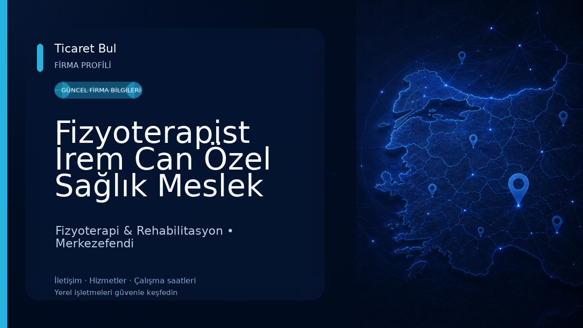 Fizyoterapist İrem Can Özel Sağlık Meslek Hizmet Birimi Fizyoterapi & Rehabilitasyon