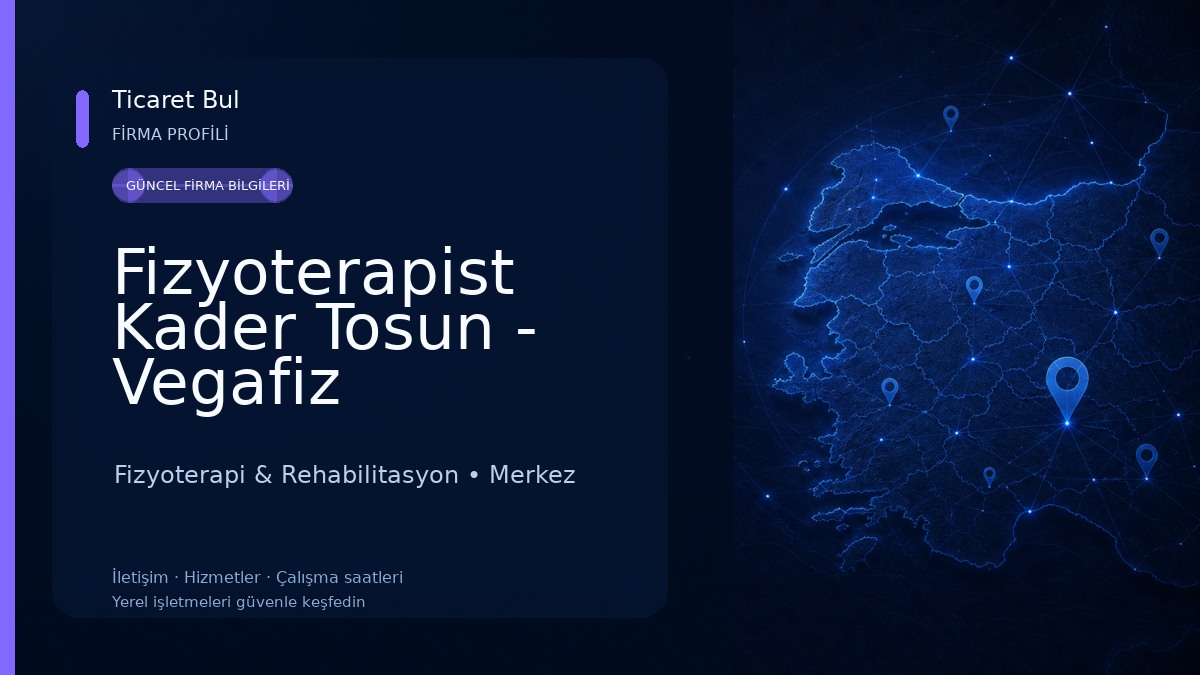 Fizyoterapist Kader Tosun - Vegafiz Fizyoterapi ve Danışmanlık Merkezi Fizyoterapi & Rehabilitasyon