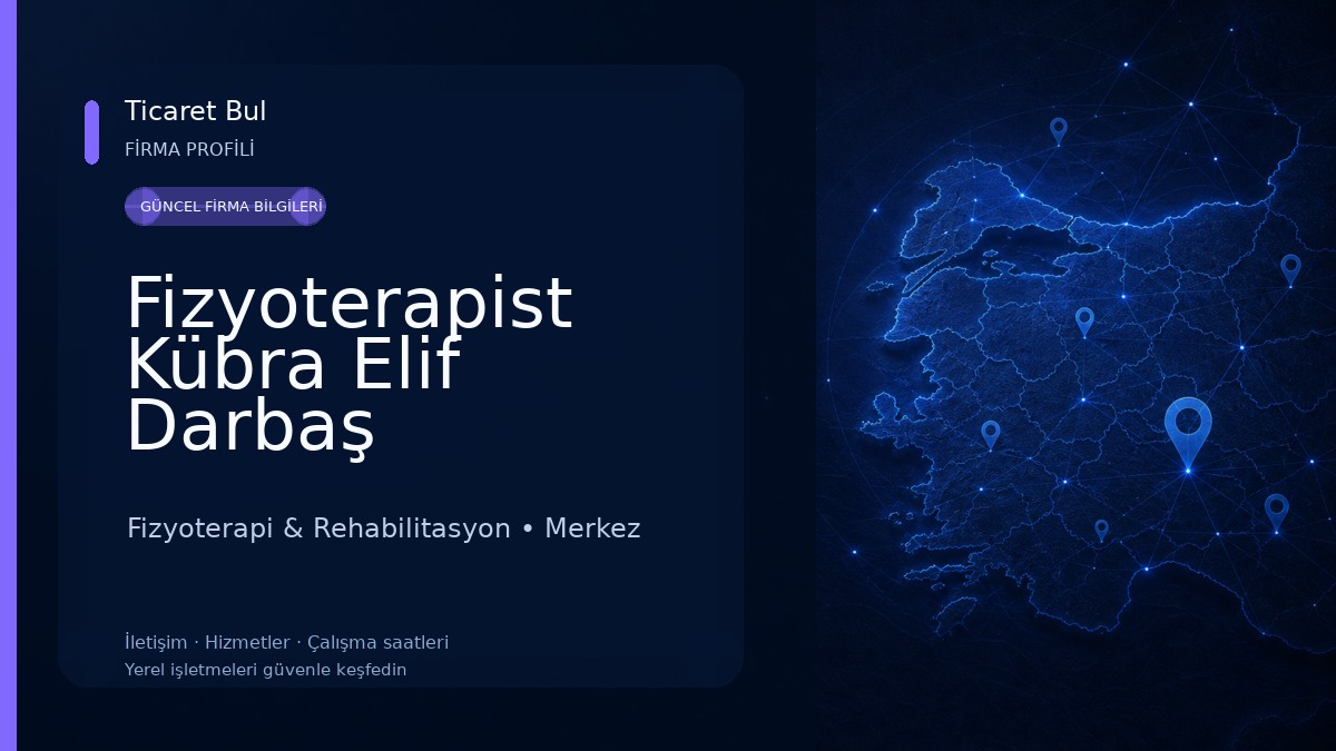 Fizyoterapist Kübra Elif Darbaş Fizyoterapi & Rehabilitasyon