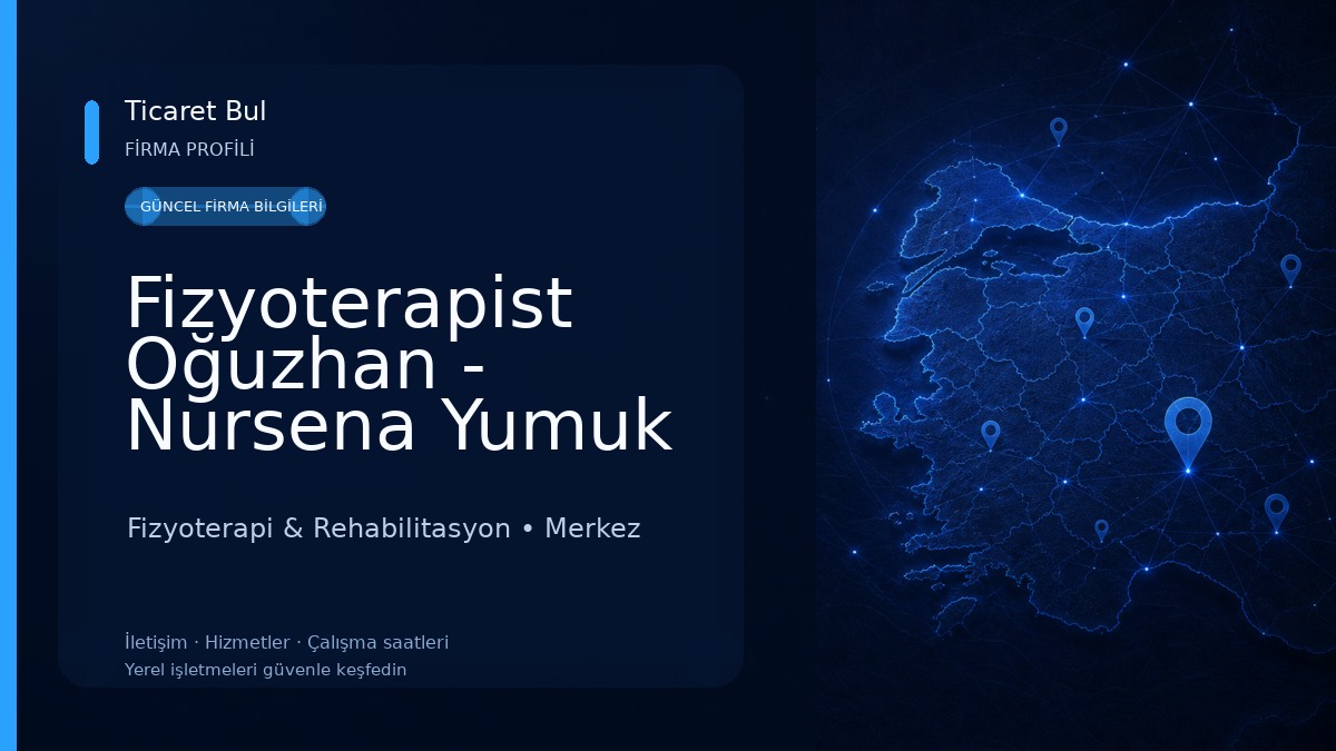 Fizyoterapist Oğuzhan - Nursena Yumuk Özel Sağlık Meslek Hizmet Birimi