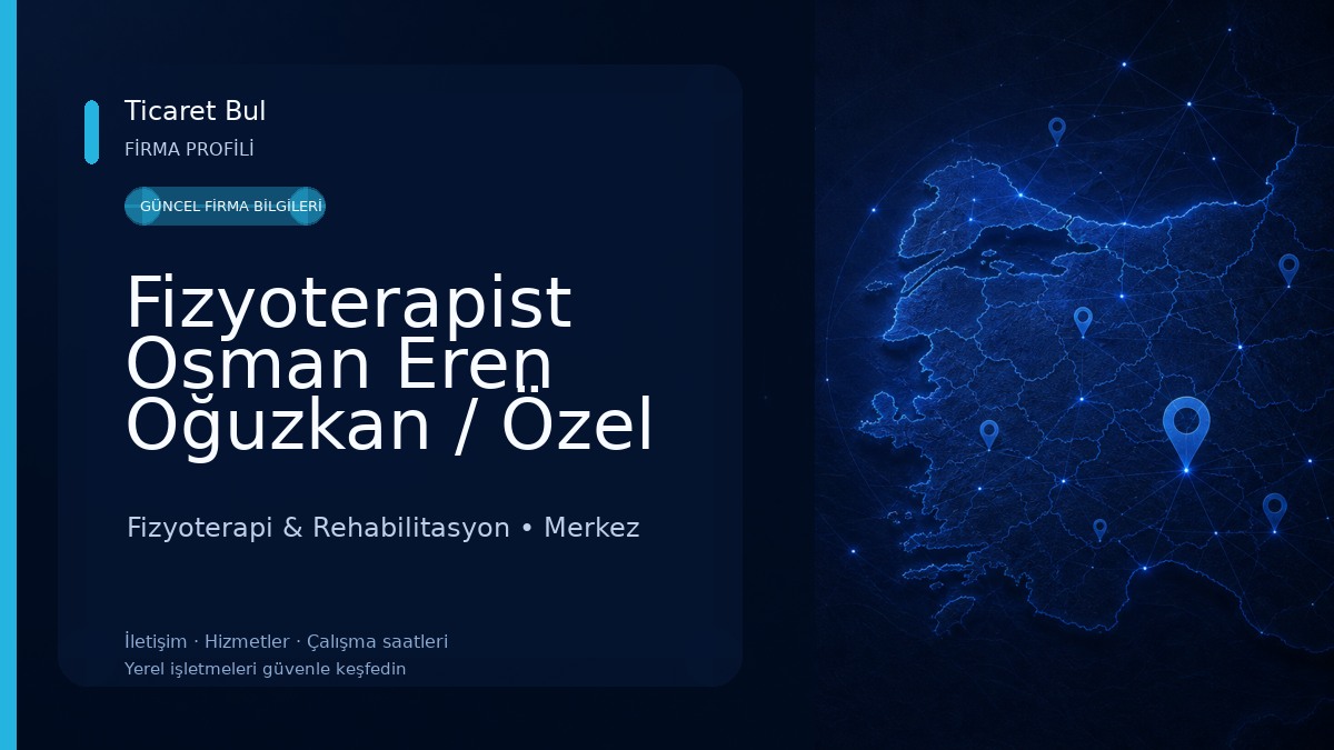 Fizyoterapist Osman Eren Oğuzkan / Özel Sağlık Kliniği Fizyoterapi & Rehabilitasyon