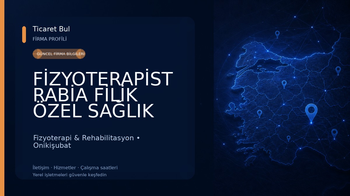 FİZYOTERAPİST RABİA FİLİK ÖZEL SAĞLIK MESLEK HİZMET BİRİMİ Fizyoterapi & Rehabilitasyon