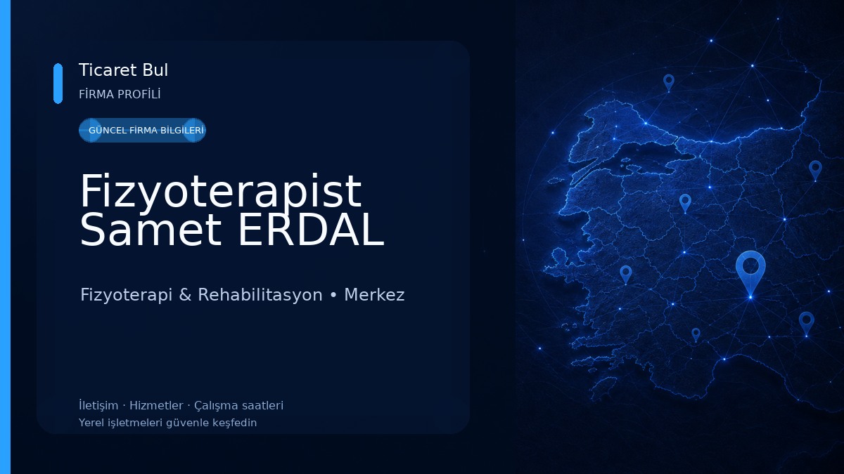 Fizyoterapist Samet ERDAL Fizyoterapi & Rehabilitasyon