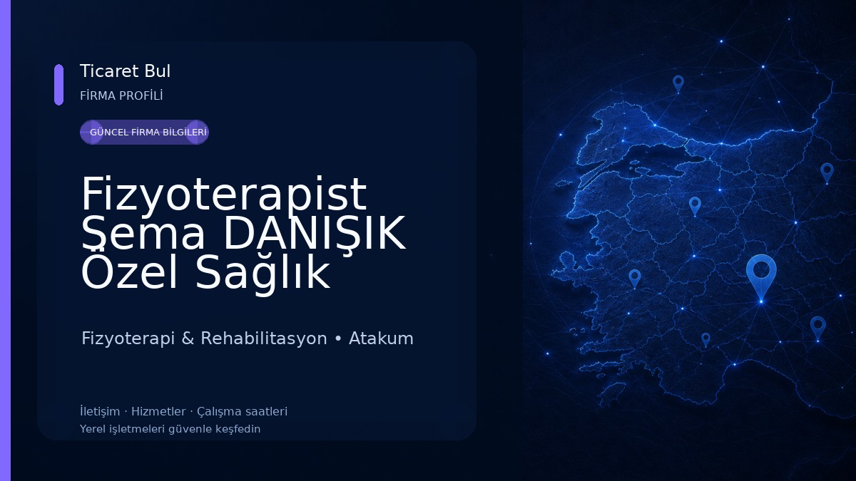 Fizyoterapist Sema DANIŞIK Özel Sağlık Meslek Hizmet Birimi Fizyoterapi & Rehabilitasyon