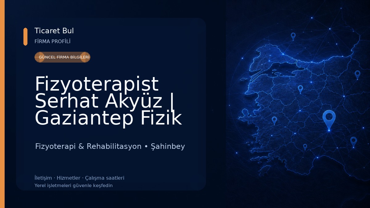 Fizyoterapist Serhat Akyüz | Gaziantep Fizik Tedavi | Gaziantep Fizyoterapist Fizyoterapi & Rehabilitasyon