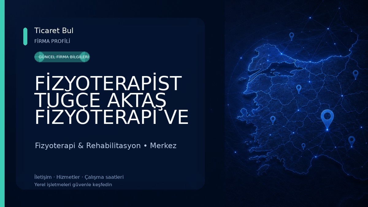 FİZYOTERAPİST TUĞÇE AKTAŞ FİZYOTERAPİ VE DANIŞMANLIK