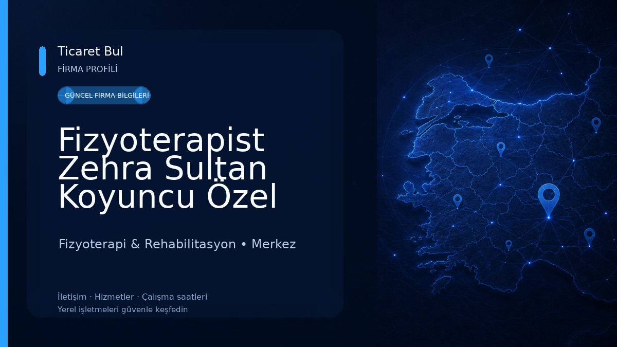 Fizyoterapist Zehra Sultan Koyuncu Özel Sağlık Meslek Hizmet Birimi 