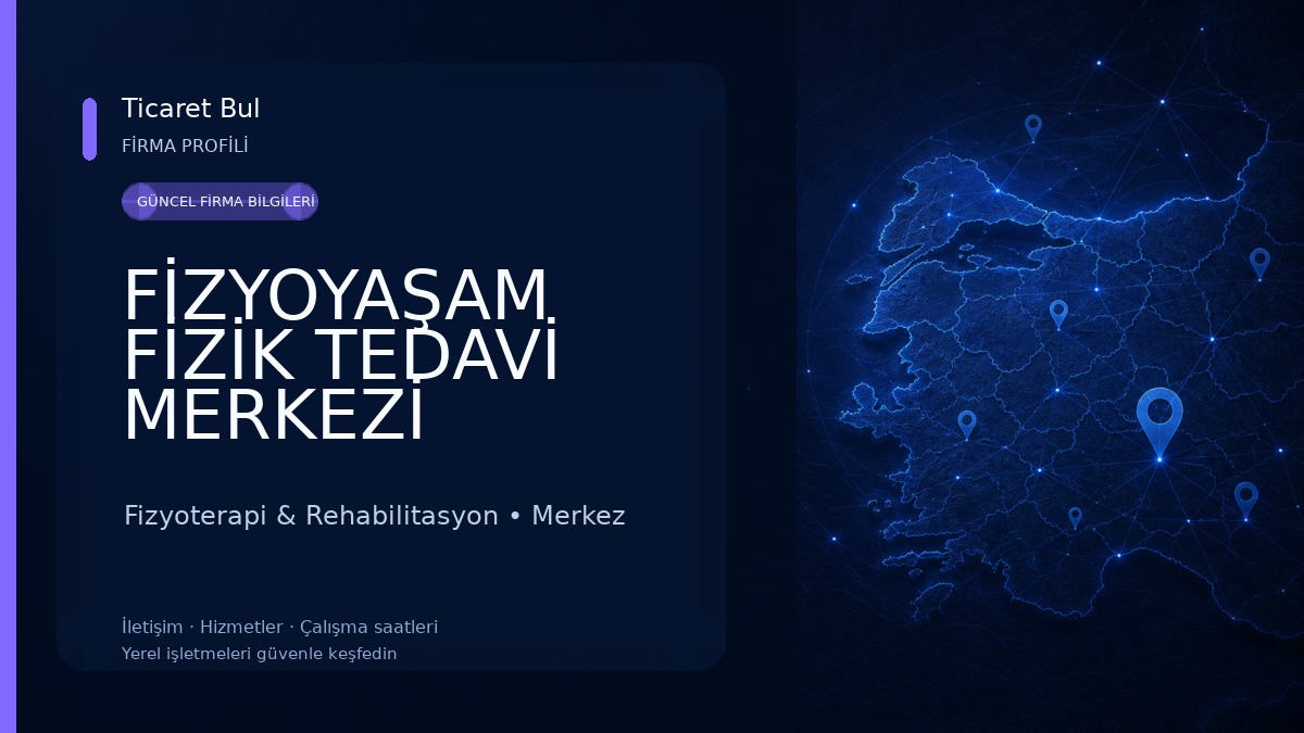 FİZYOYAŞAM FİZİK TEDAVİ MERKEZİ Fizyoterapi & Rehabilitasyon