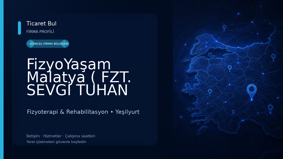FizyoYaşam Malatya ( FZT. SEVGİ TUHAN Özel Sağlık Hizmet Birimi ) Fizyoterapi & Rehabilitasyon