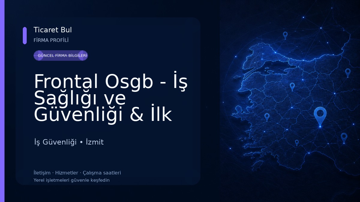Frontal Osgb - İş Sağlığı ve Güvenliği & İlk Yardım Eğitimi İş Güvenliği