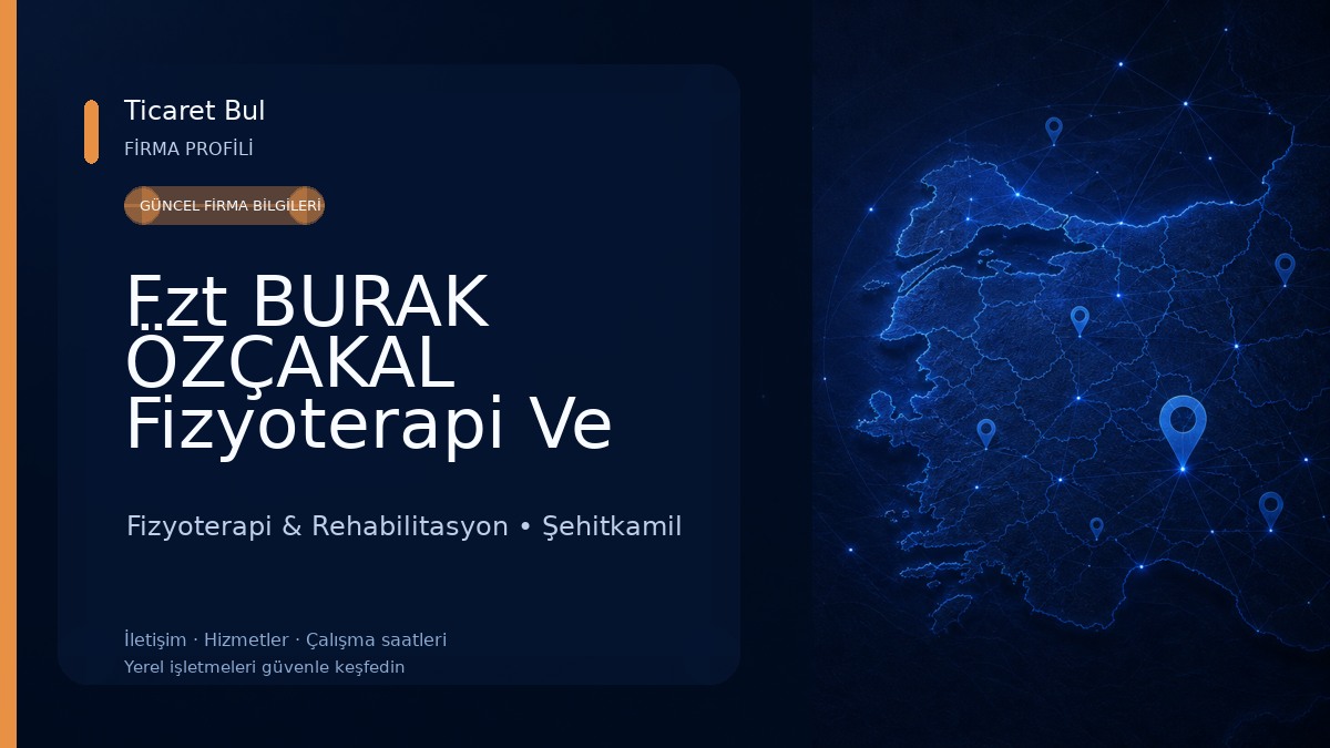Fzt BURAK ÖZÇAKAL Fizyoterapi Ve Danışmanlık Merkezi