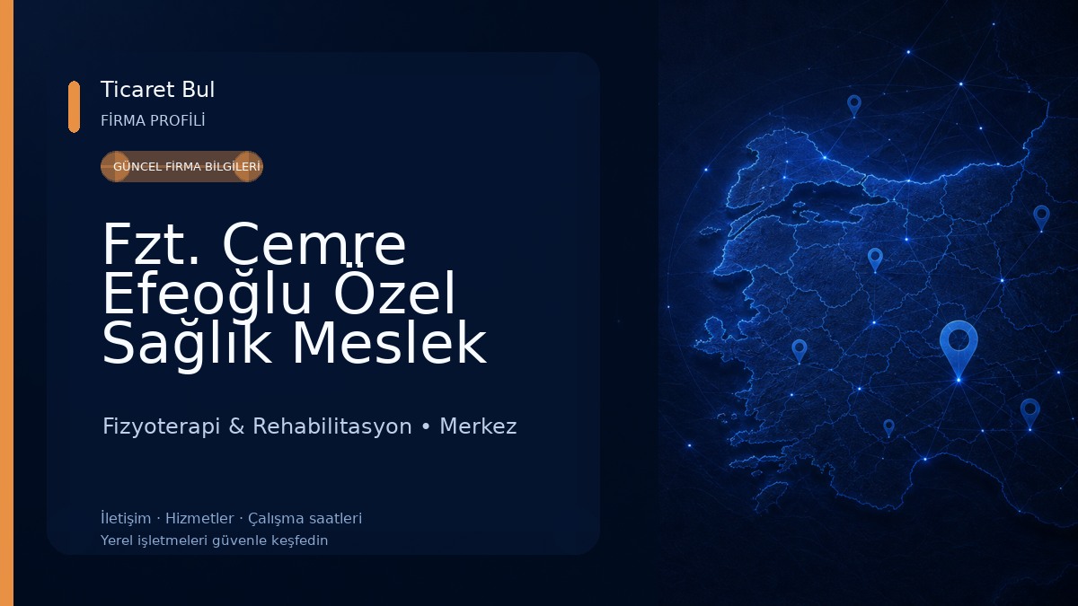 Fzt. Cemre Efeoğlu Özel Sağlık Meslek Birimi FİZYOHAND Fizyoterapi & Rehabilitasyon