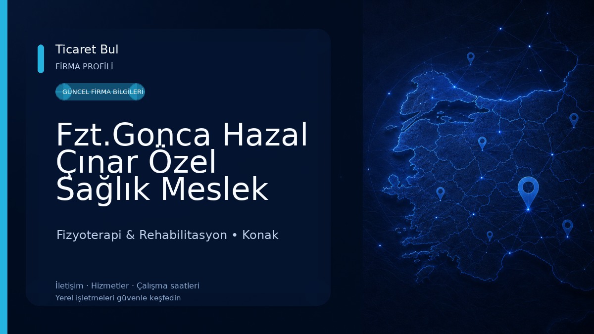 Fzt.Gonca Hazal Çınar Özel Sağlık Meslek Hizmet Birimi Fizyoterapi & Rehabilitasyon