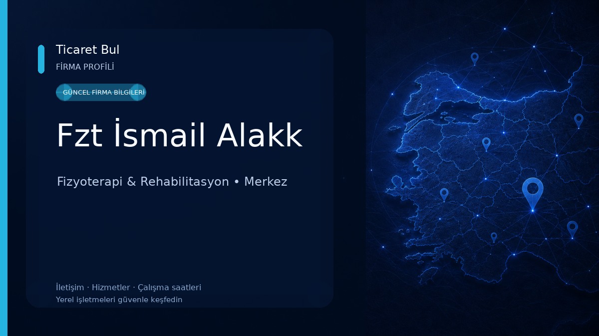Fzt İsmail Alakk Fizyoterapi & Rehabilitasyon