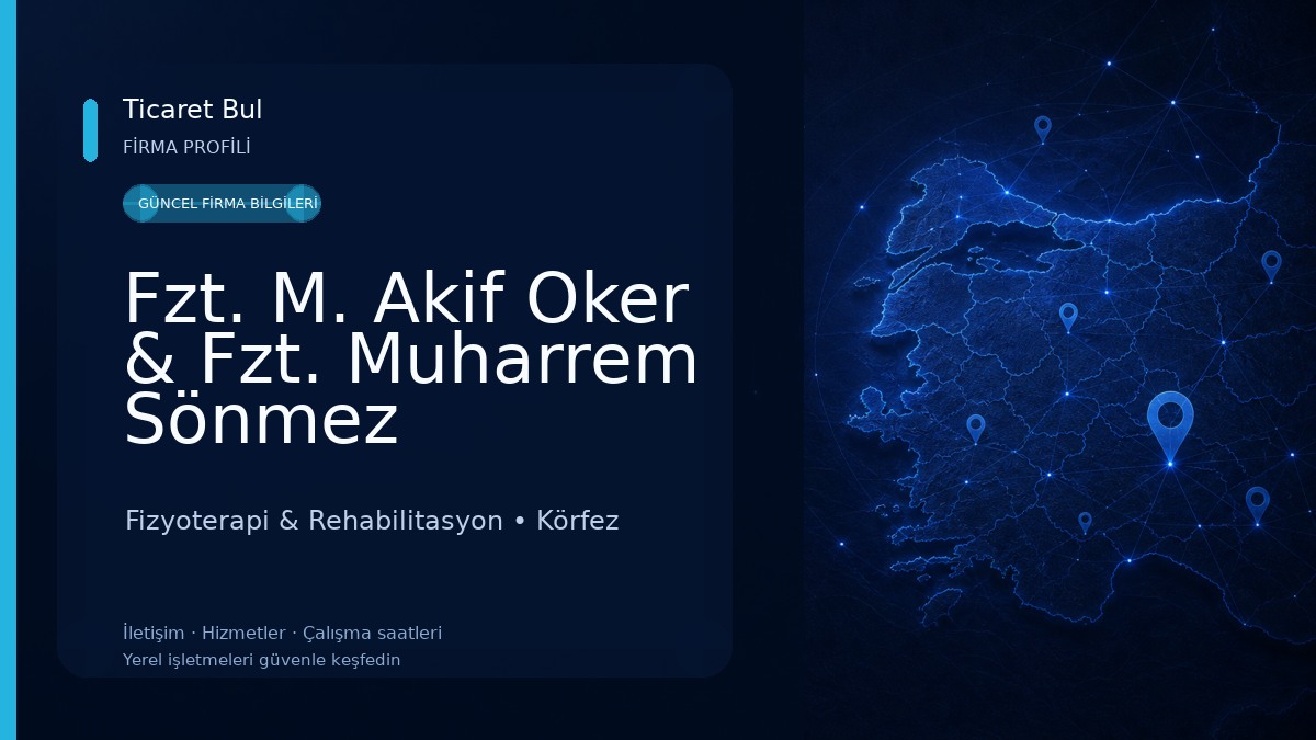 Fzt. M. Akif Oker & Fzt. Muharrem Sönmez Fizyoterapi Kliniği Fizyoterapi & Rehabilitasyon