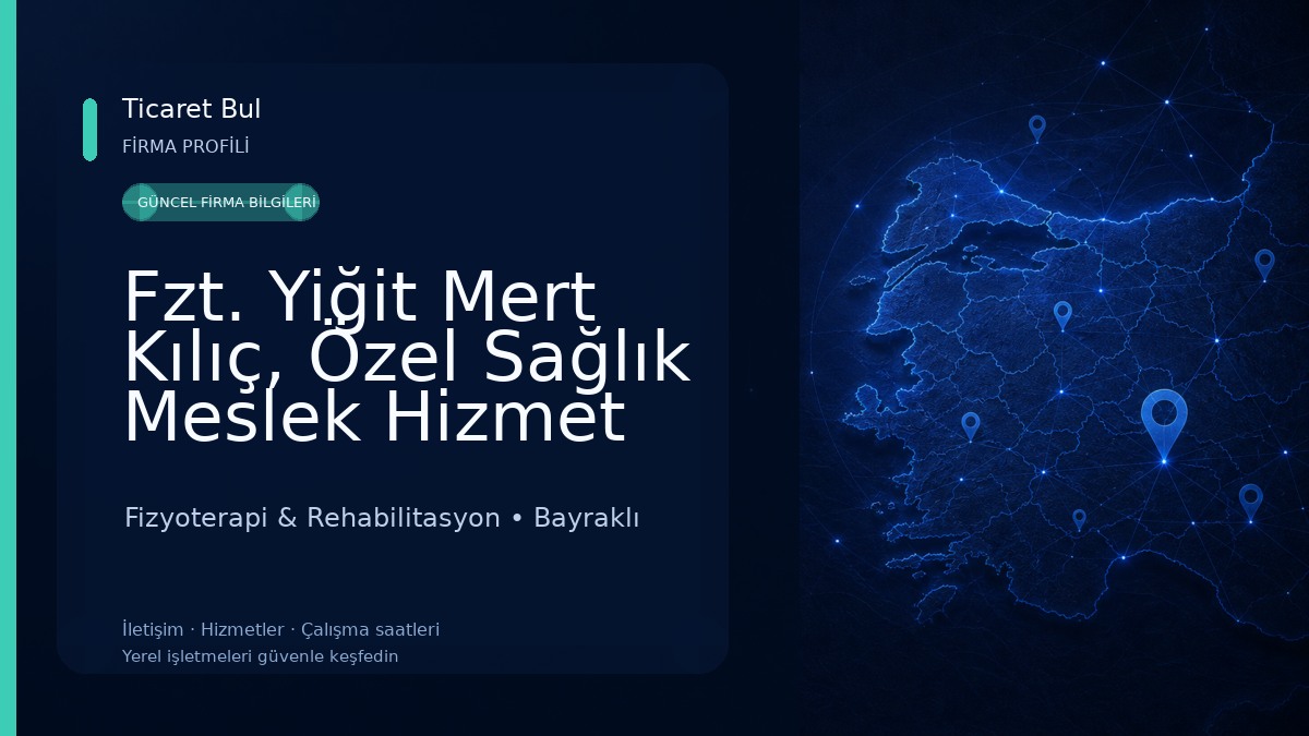 Fzt. Yiğit Mert Kılıç, Özel Sağlık Meslek Hizmet Birimi (ÖSMHB) Fizyoterapi & Rehabilitasyon