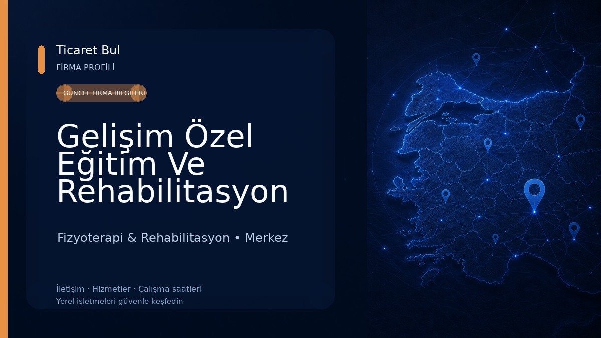 Gelişim Özel Eğitim Ve Rehabilitasyon Merkez Fizyoterapi & Rehabilitasyon