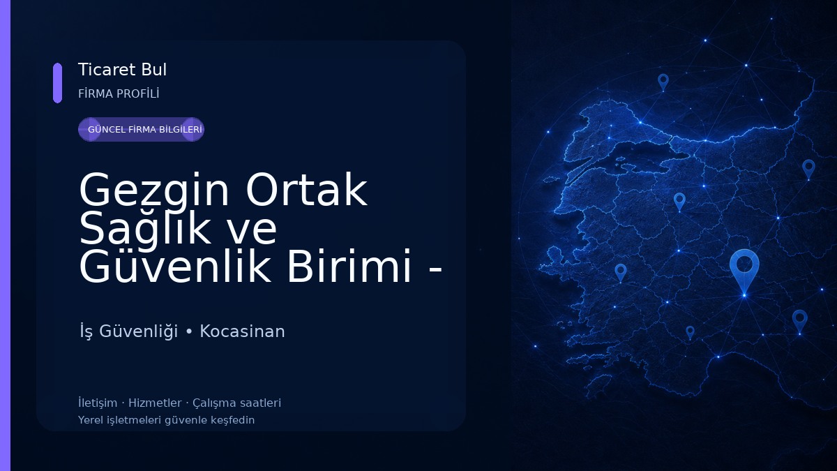 Gezgin Ortak Sağlık ve Güvenlik Birimi - Gezgin OSGB