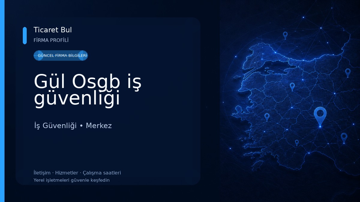 Gül Osgb iş güvenliği İş Güvenliği