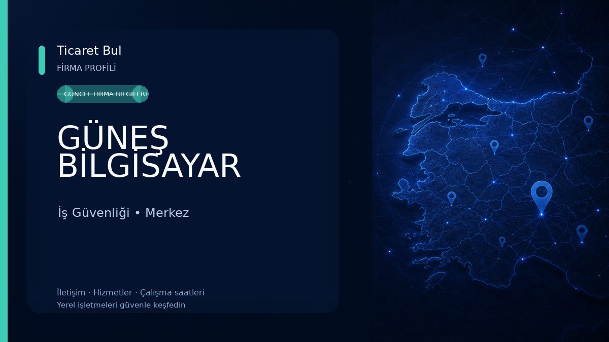 GÜNEŞ BİLGİSAYAR İş Güvenliği