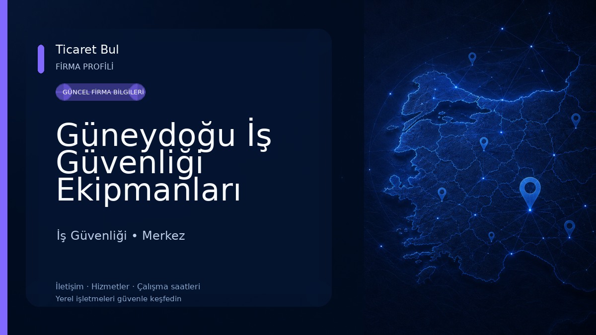 Güneydoğu İş Güvenliği Ekipmanları 