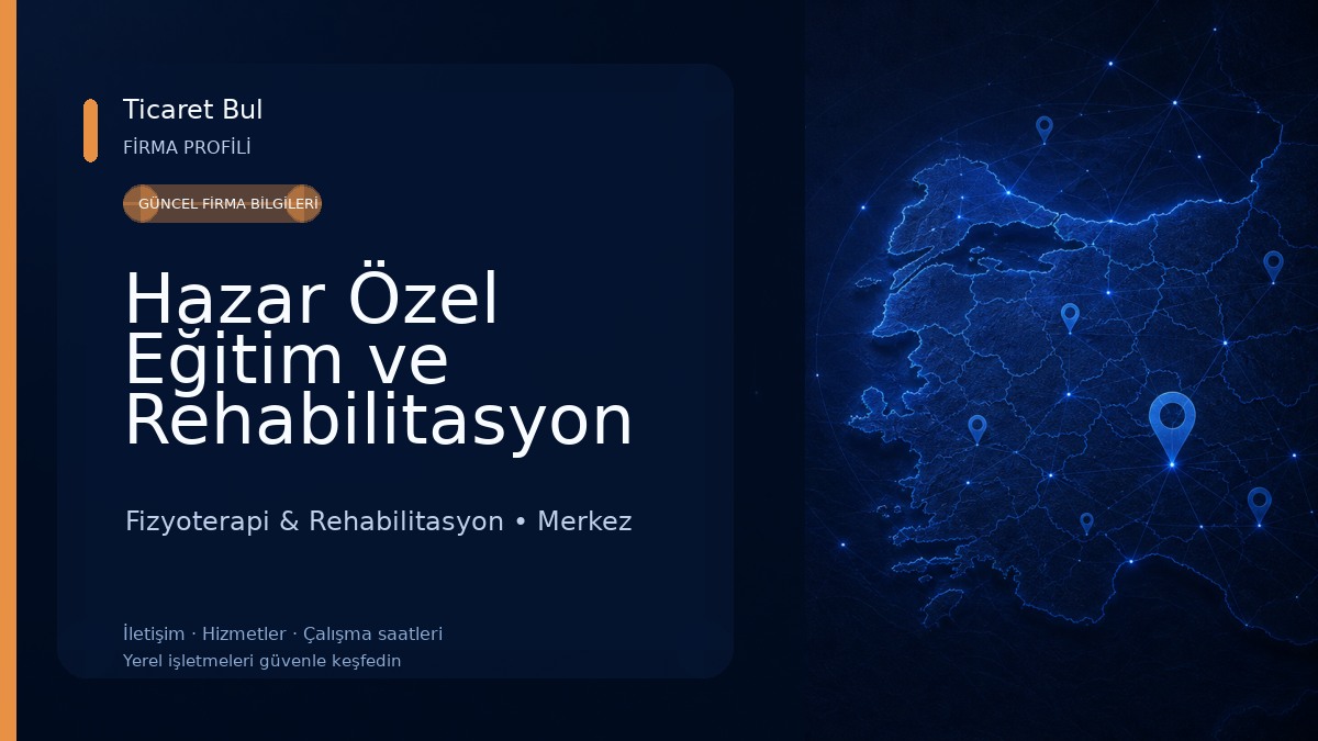 Hazar Özel Eğitim ve Rehabilitasyon Merkezi Fizyoterapi & Rehabilitasyon