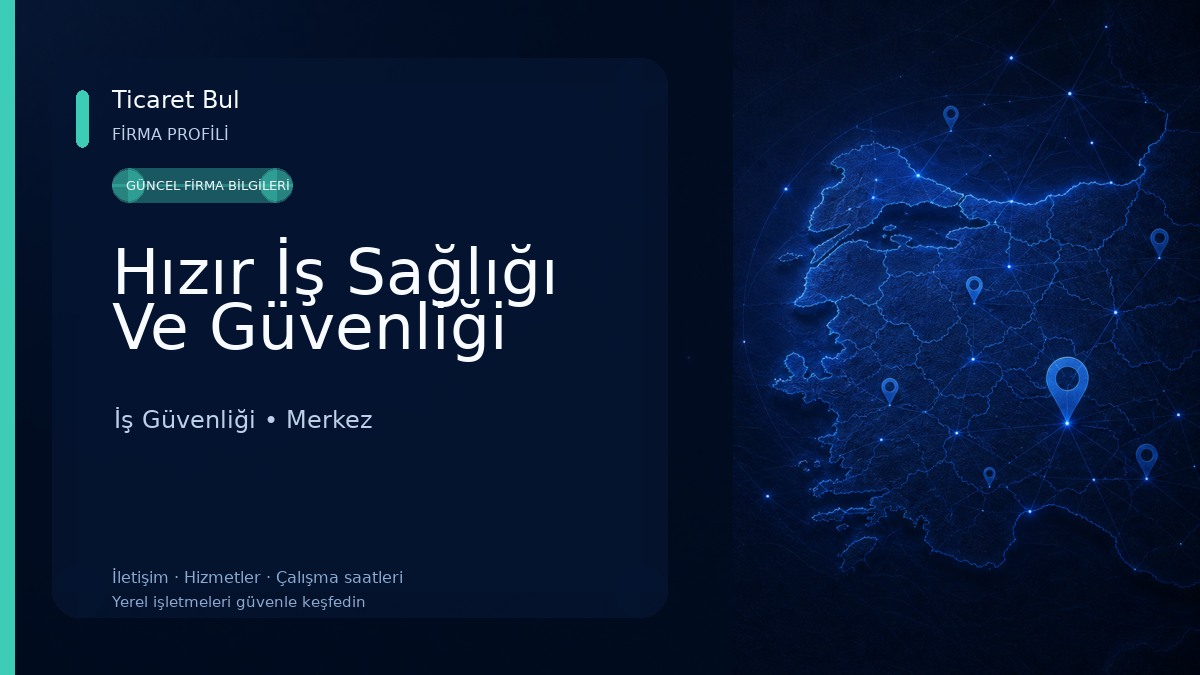 Hızır İş Sağlığı Ve Güvenliği İş Güvenliği