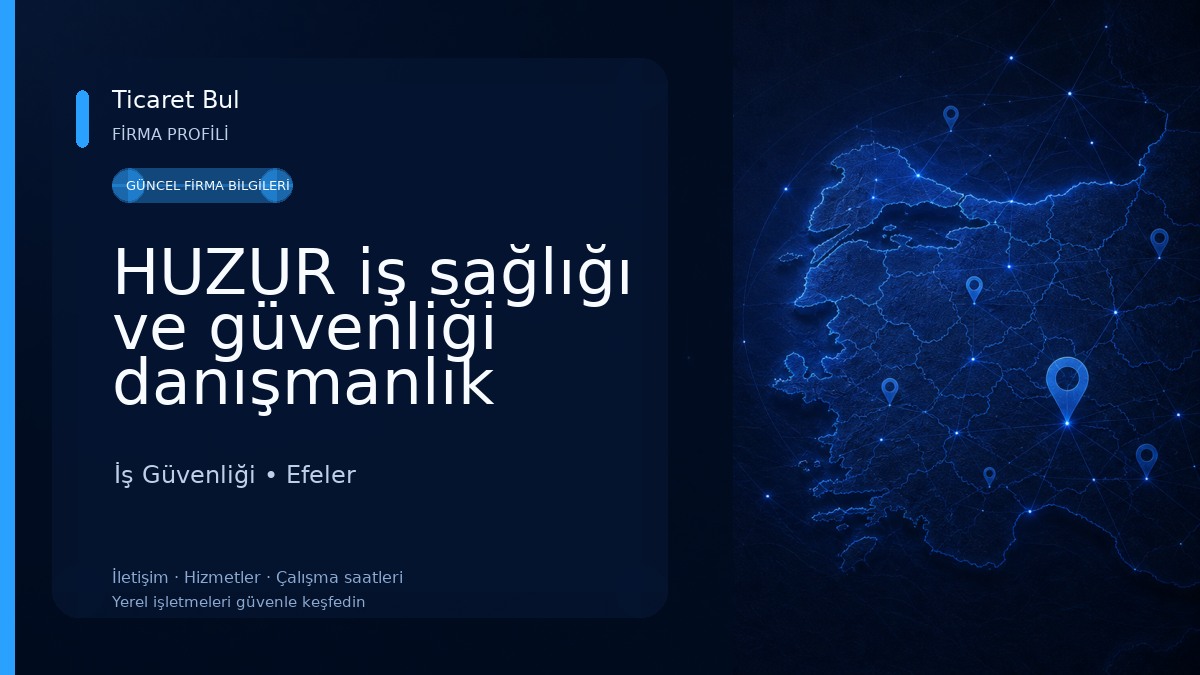 HUZUR iş sağlığı ve güvenliği danışmanlık inşaat ticaret ltd. Şti. 