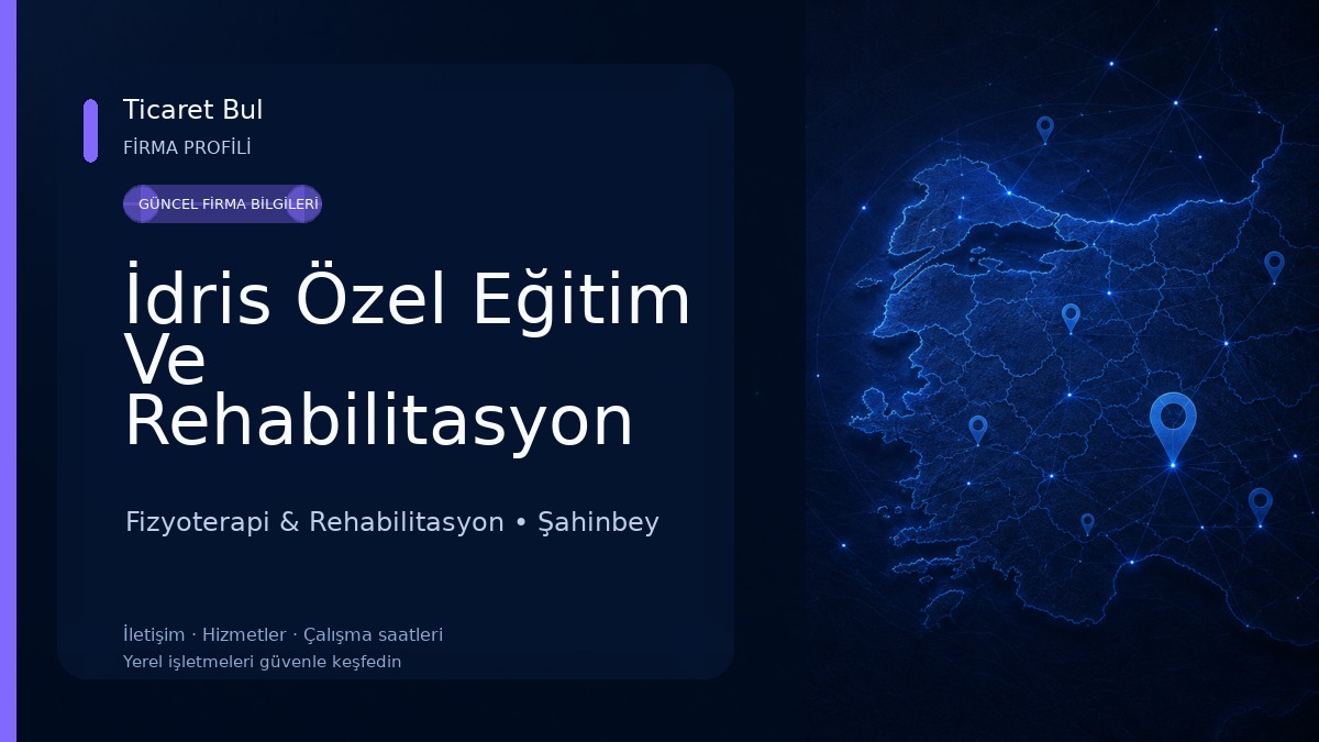 İdris Özel Eğitim Ve Rehabilitasyon Merkezi Fizyoterapi & Rehabilitasyon