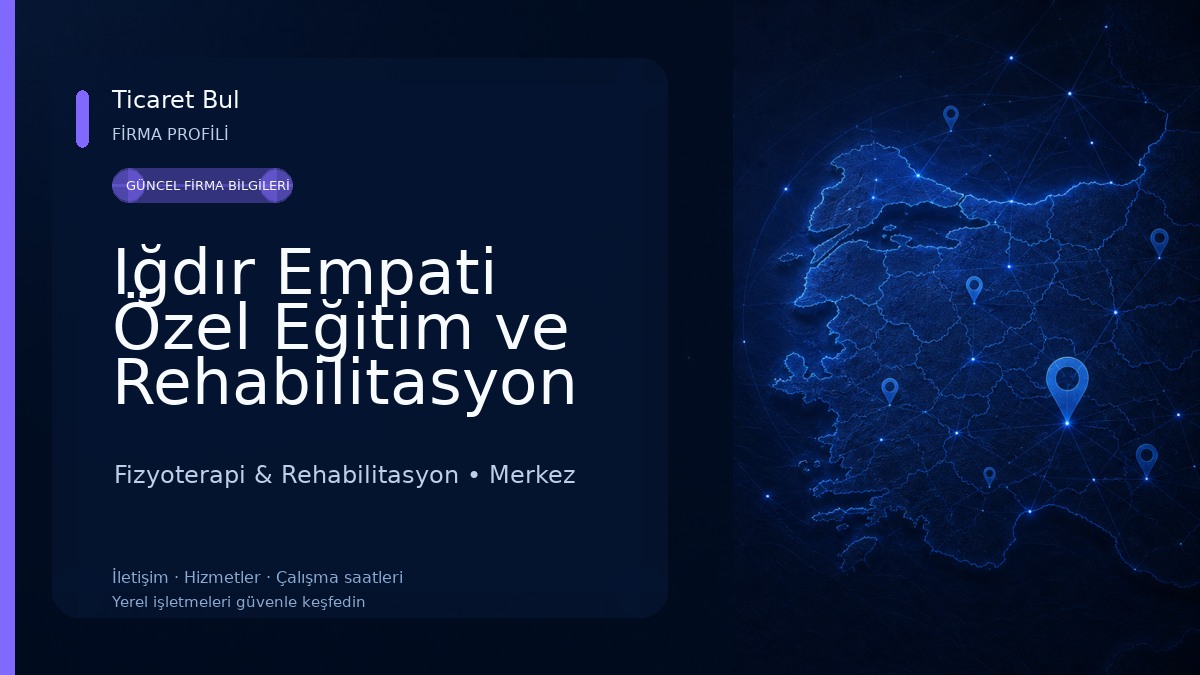 Iğdır Empati Özel Eğitim ve Rehabilitasyon Merkezi Fizyoterapi & Rehabilitasyon