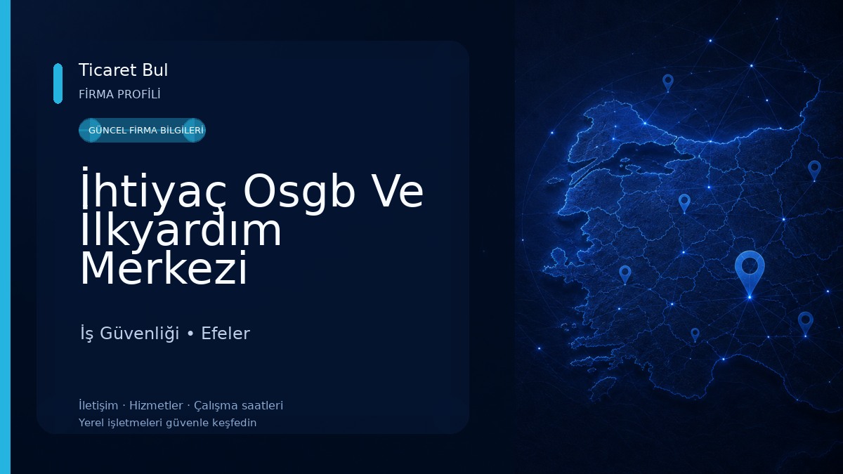 İhtiyaç Osgb Ve İlkyardım Merkezi İş Güvenliği