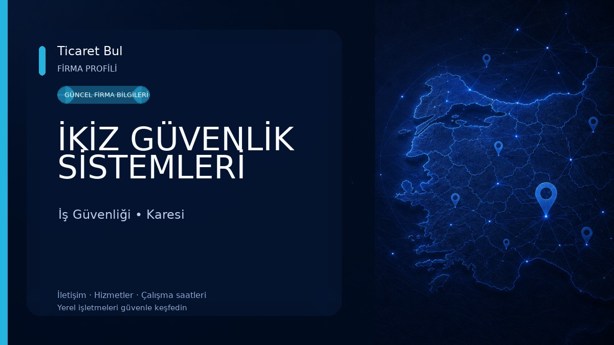 İKİZ GÜVENLİK SİSTEMLERİ İş Güvenliği