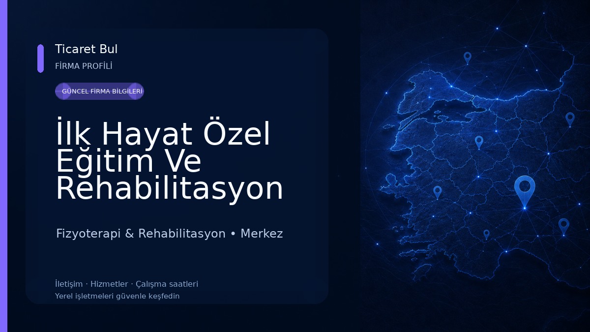 İlk Hayat Özel Eğitim Ve Rehabilitasyon Merkezi Fizyoterapi & Rehabilitasyon
