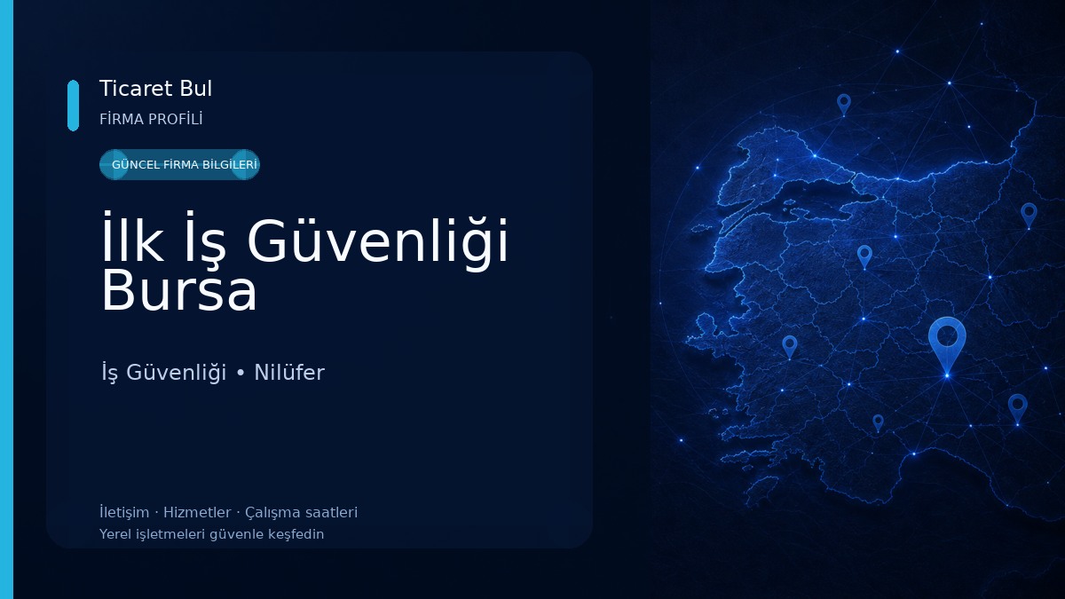İlk İş Güvenliği Bursa İş Güvenliği