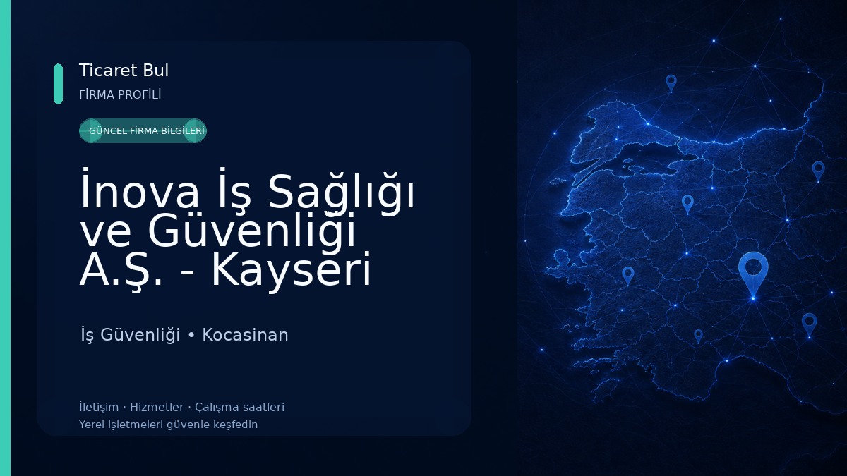 İnova İş Sağlığı ve Güvenliği A.Ş. - Kayseri İş Güvenliği