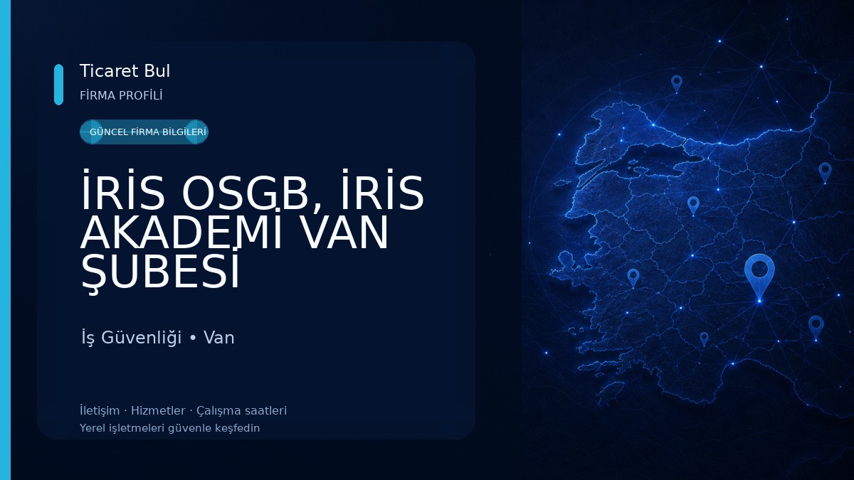 İRİS OSGB, İRİS AKADEMİ VAN ŞUBESİ İş Güvenliği