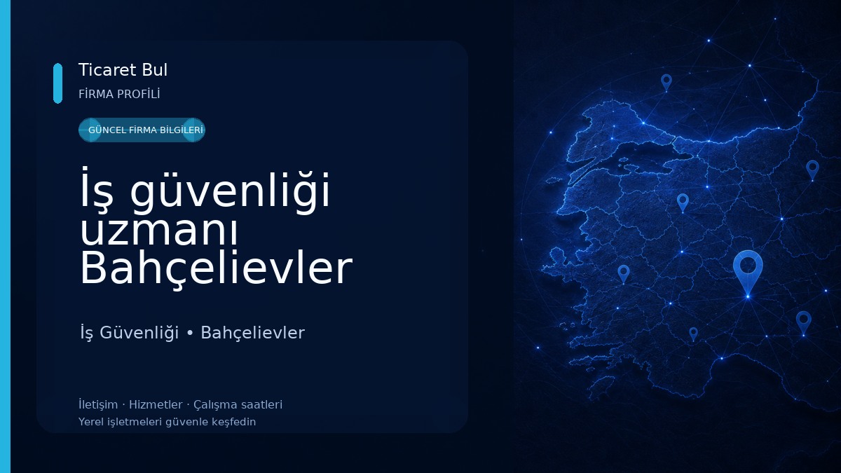 İş güvenliği uzmanı Bahçelievler