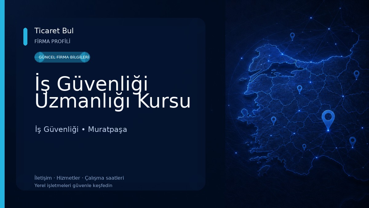 İş Güvenliği Uzmanlığı Kursu İş Güvenliği