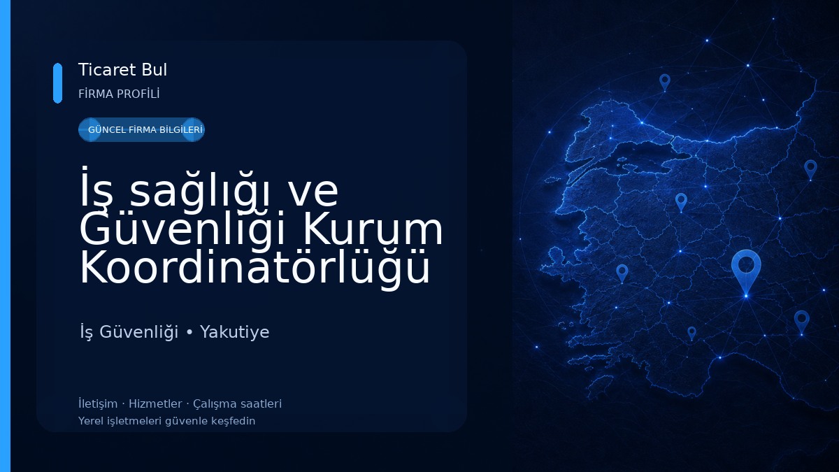 İş sağlığı ve Güvenliği Kurum Koordinatörlüğü