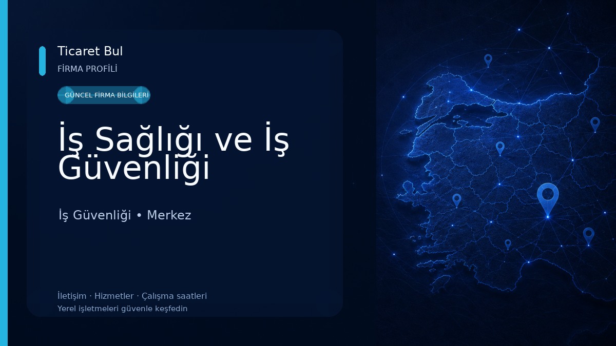 İş Sağlığı ve İş Güvenliği İş Güvenliği