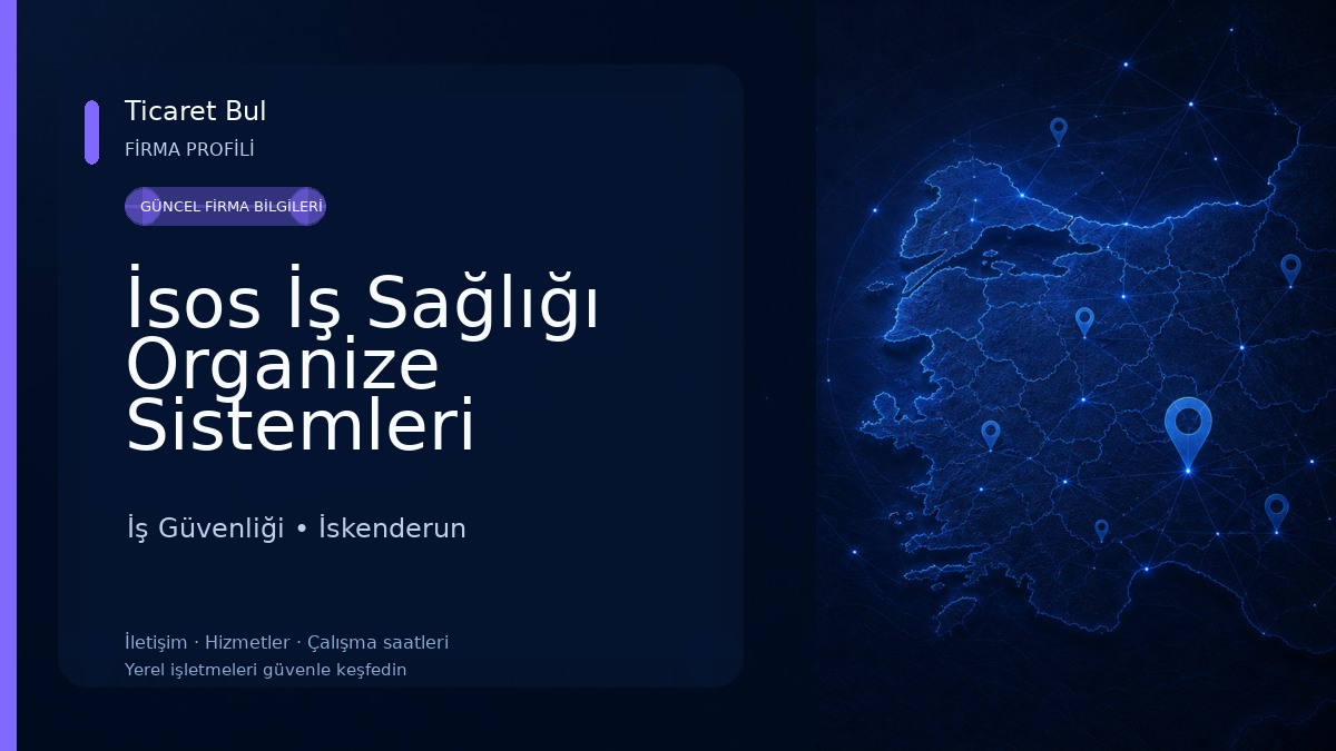 İsos İş Sağlığı Organize Sistemleri Sağlık Hiz. ve Tic. A.Ş.