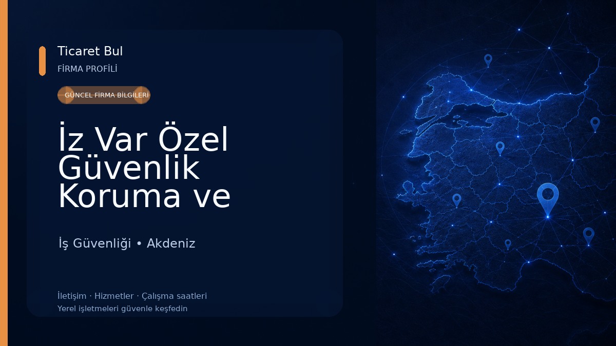 İz Var Özel Güvenlik Koruma ve Eğitim İş Güvenliği