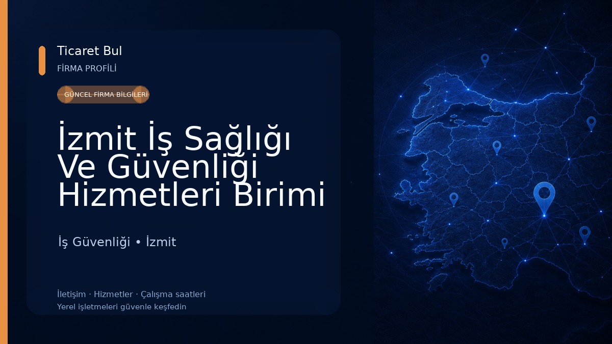 İzmit İş Sağlığı Ve Güvenliği Hizmetleri Birimi