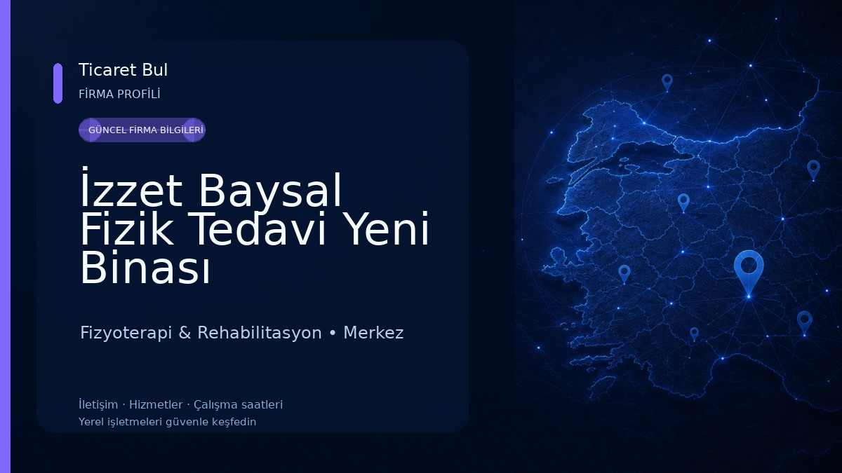 İzzet Baysal Fizik Tedavi Yeni Binası Fizyoterapi & Rehabilitasyon