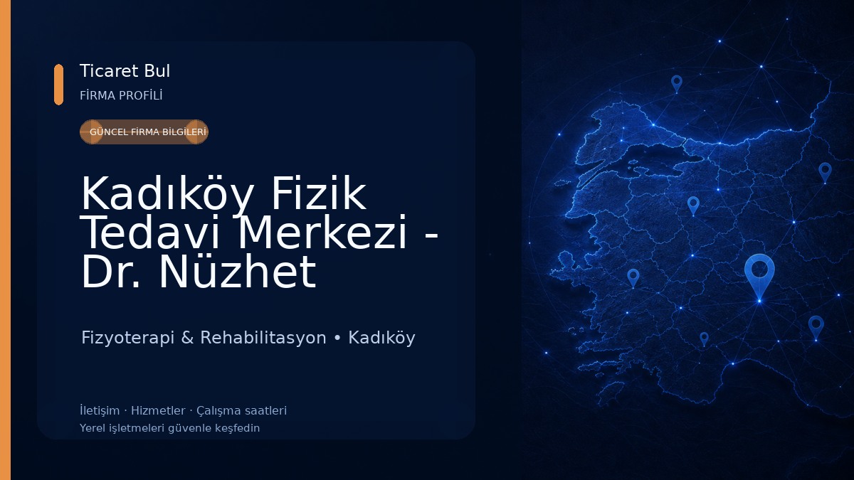 Kadıköy Fizik Tedavi Merkezi - Dr. Nüzhet Doğan Fizyoterapi & Rehabilitasyon